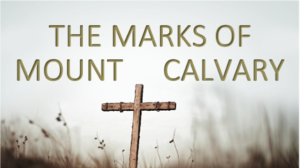 Marks of Mount Calvary